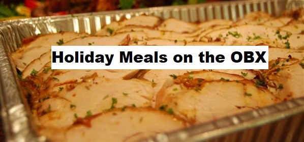 Thanksgiving / Christmas / Holiday Meals on the OBX